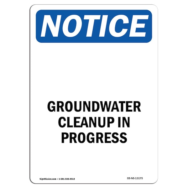 Safety Sign, OSHA Notice, 5" Height, Groundwater Cleanup In Progress Sign, Portrait, 10PK